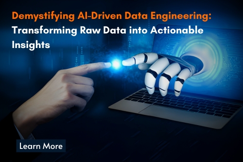 Demystifying AI-Driven Data Engineering: Transforming Raw Data into Actionable Insights 